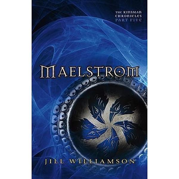 Maelstrom (The Kinsman Chronicles), Jill Williamson