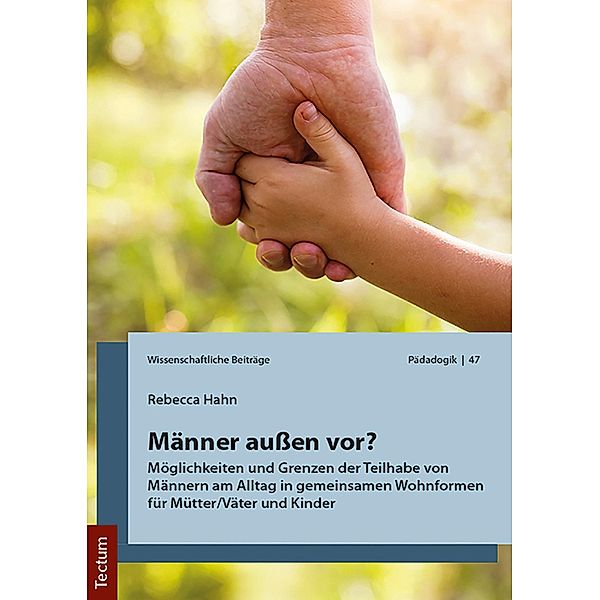 Männer aussen vor? / Wissenschaftliche Beiträge aus dem Tectum-Verlag Bd.47, Rebecca Hahn