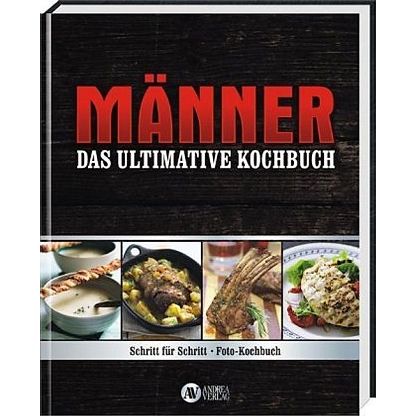 Männer - Das ultimative Kochbuch