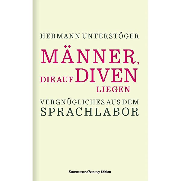 Männer, die auf Diven liegen, Hermann Unterstöger