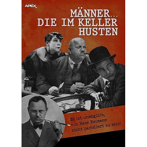 MÄNNER... DIE IM KELLER HUSTEN, Hans Reimann