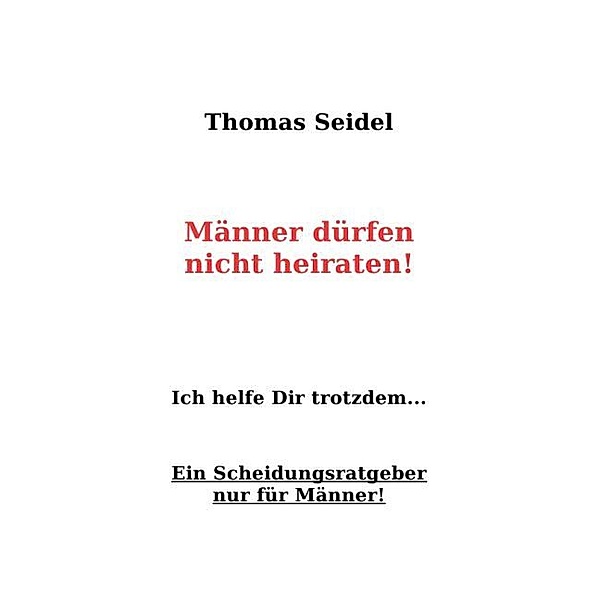 Männer dürfen nicht heiraten, Thomas Seidel