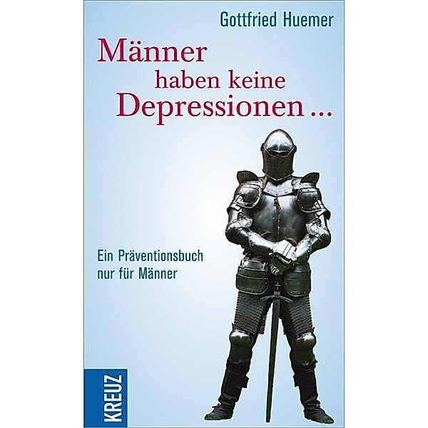 Männer haben keine Depressionen, Gottfried Huemer