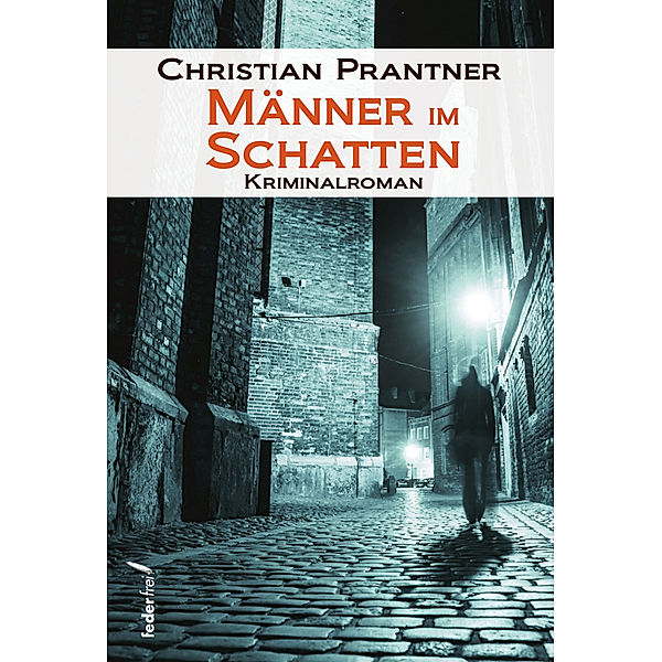 Männer im Schatten, Christian Prantner