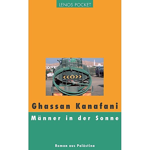 Männer in der Sonne / Arabische Welten, Ghassan Kanafani