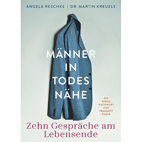 Männer in Todesnähe, Angela Reschke, Martin Kreuels