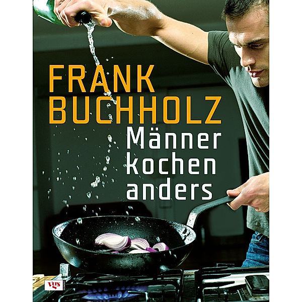 Männer kochen anders, Frank Buchholz