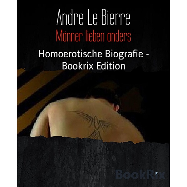 Männer lieben anders, Andre Le Bierre
