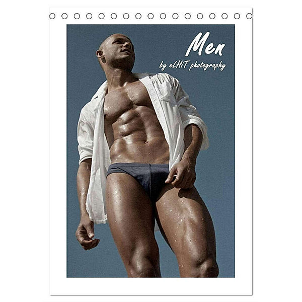 Männer / Men - by eLHiT photography (Tischkalender 2024 DIN A5 hoch), CALVENDO Monatskalender, eLHiT