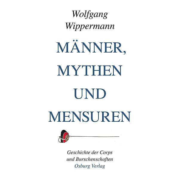 Männer, Mythen und Mensuren, Wolfgang Wippermann