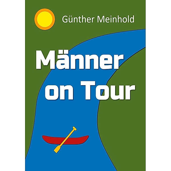 Männer On Tour, Günther Meinhold