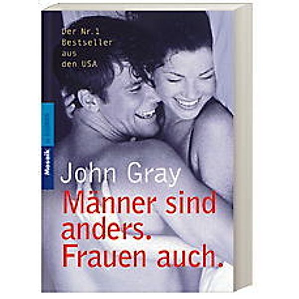 Männer sind anders. Frauen auch, John Gray