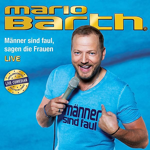 Männer sind faul, sagen die Frauen (Live), Mario Barth