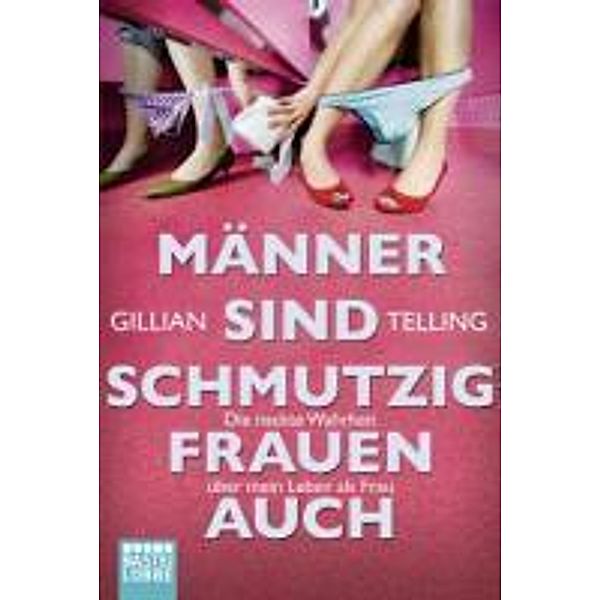 Männer sind schmutzig, Frauen auch, Gillian Telling