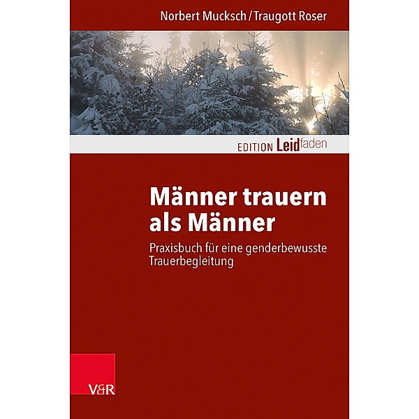 Männer trauern als Männer, Norbert Mucksch, Traugott Roser