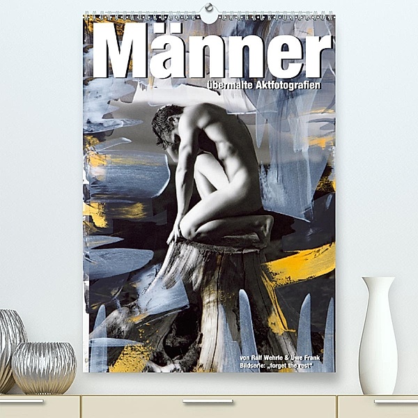 Männer - übermalte Aktfotografien (Premium, hochwertiger DIN A2 Wandkalender 2020, Kunstdruck in Hochglanz), Ralf Wehrle und Uwe Frank