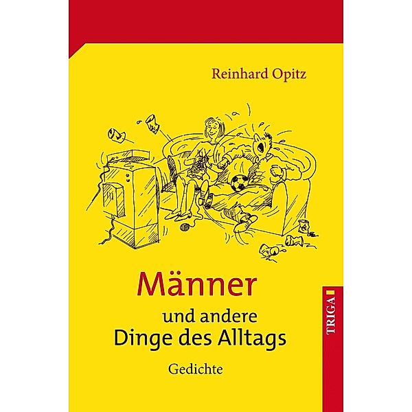 Männer und andere Dinge des Alltags, Reinhard Opitz