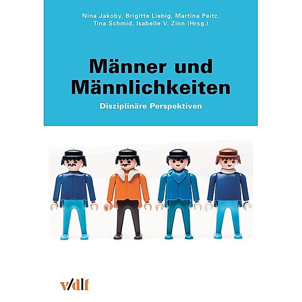 Männer und Männlichkeiten / Zürcher Hochschulforum Bd.53