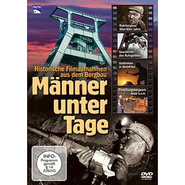 Männer unter Tage - Historische Filmaufnahmen aus dem Bergbau, 1