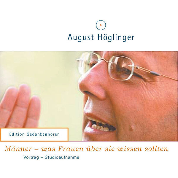 Männer, was Frauen über sie wissen sollten, 1 Audio-CD, August Höglinger