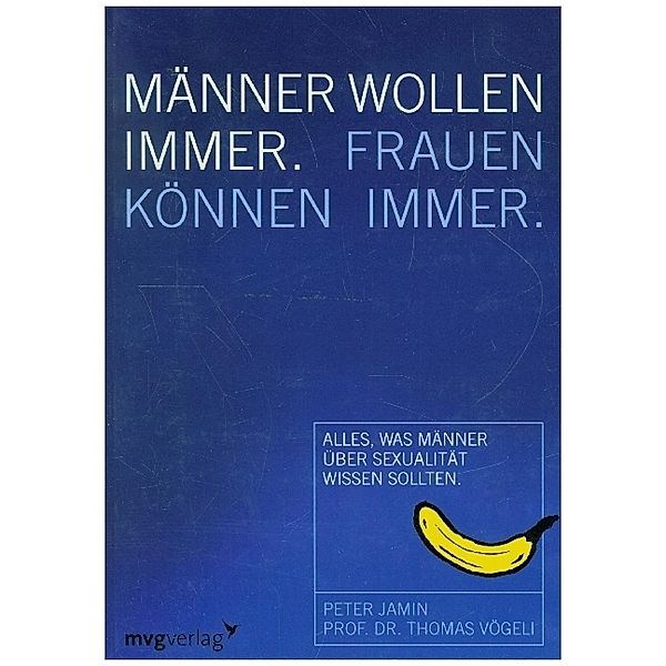 Männer wollen immer, Frauen können immer, Peter Jamin, Thomas Vögeli