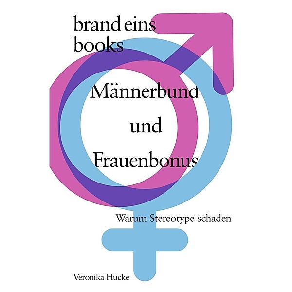 Männerbund und Frauenbonus, Veronika Hucke