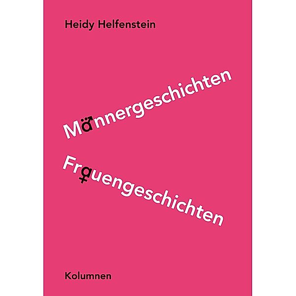 Männergeschichten Frauengeschichten, Heidy Helfenstein