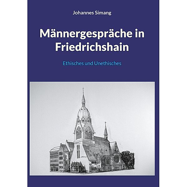 Männergespräche in Friedrichshain, Johannes Simang