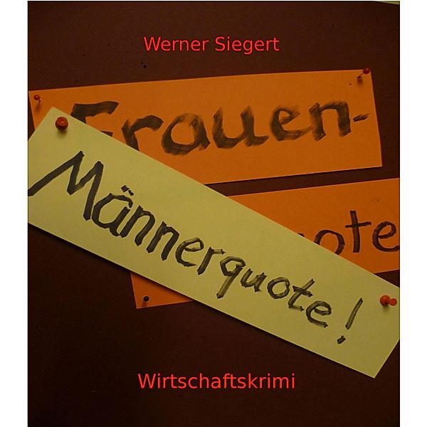 Männerquote, Werner Siegert