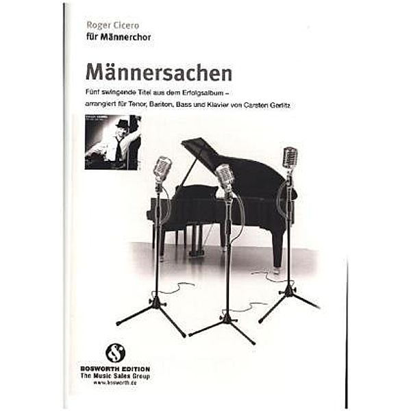 Männersachen, für Tenor, Bariton, Bass und Klavier, Roger Cicero