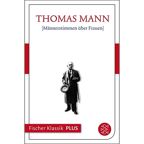 Männerstimmen über Frauen, Thomas Mann