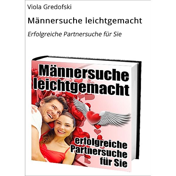 Männersuche leichtgemacht, Viola Gredofski