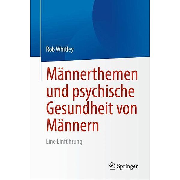 Männerthemen und psychische Gesundheit von Männern, Rob Whitley