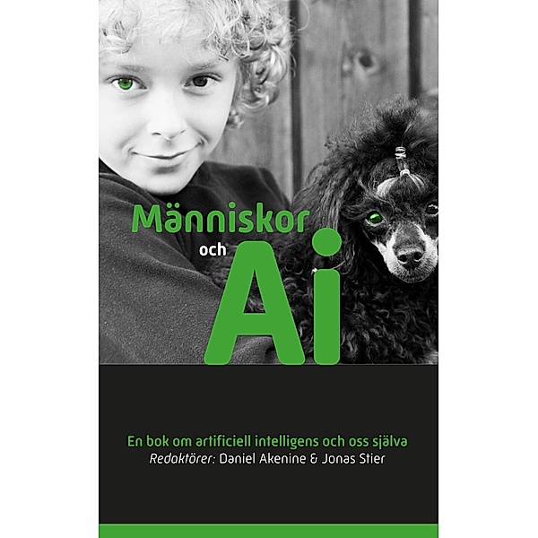 Människor och AI, Daniel Akenine, Jonas Stier