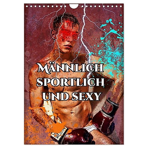 Männlich sportlich und sexy von Nico Bielow (Wandkalender 2024 DIN A4 hoch), CALVENDO Monatskalender, Nico Bielow