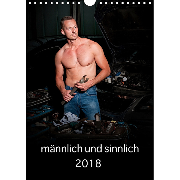 männlich und sinnlich (Wandkalender 2019 DIN A4 hoch), Peter Werner