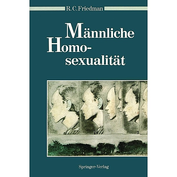 Männliche Homosexualität / Psychoanalyse der Geschlechterdifferenz, Richard C. Friedman