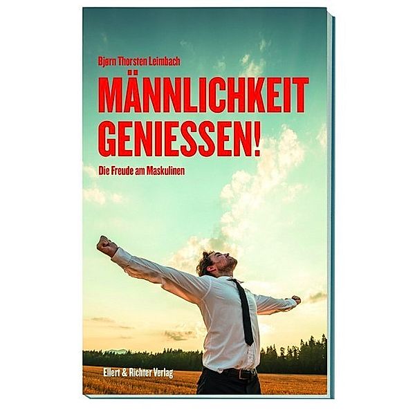 Männlichkeit genießen!, Bjørn Thorsten Leimbach