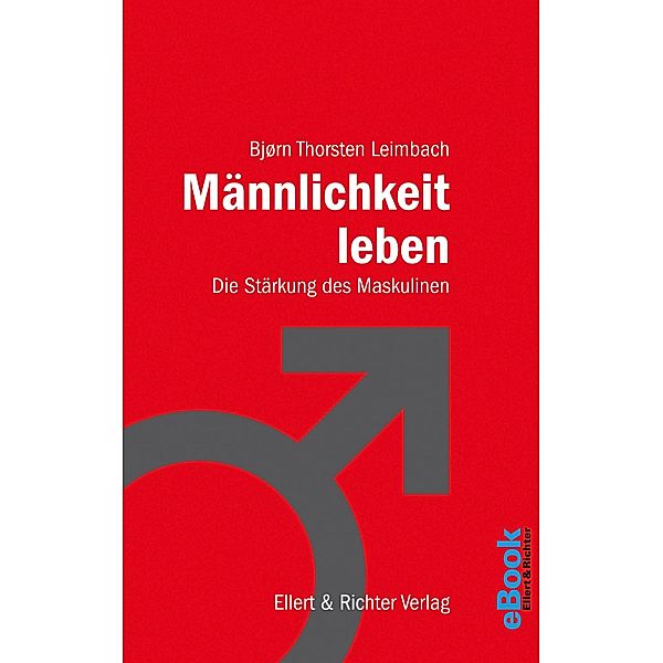 Männlichkeit leben, Björn Thorsten Leimbach