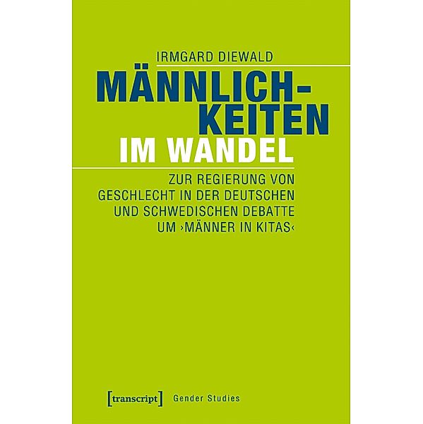 Männlichkeiten im Wandel / Gender Studies, Irmgard Diewald