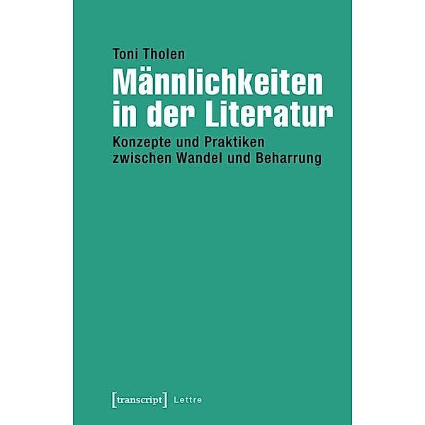 Männlichkeiten in der Literatur / Lettre, Toni Tholen