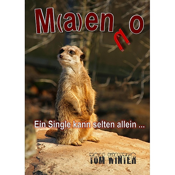 M(a)enno - Ein Single kann selten allein ..., Tom Winter
