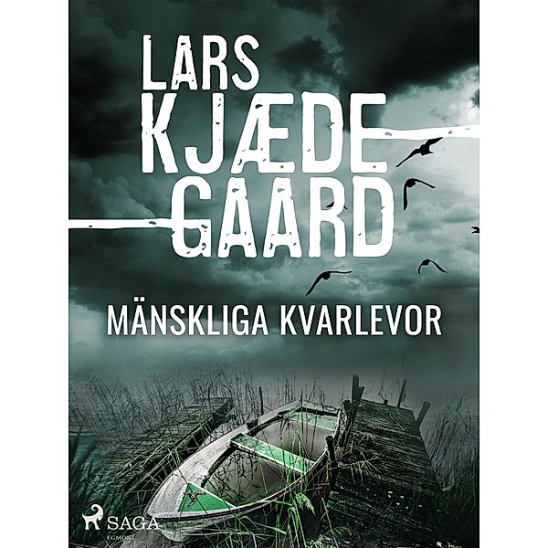 Mänskliga kvarlevor / Agnes Hillstrøm Bd.5, Lars Kjædegaard