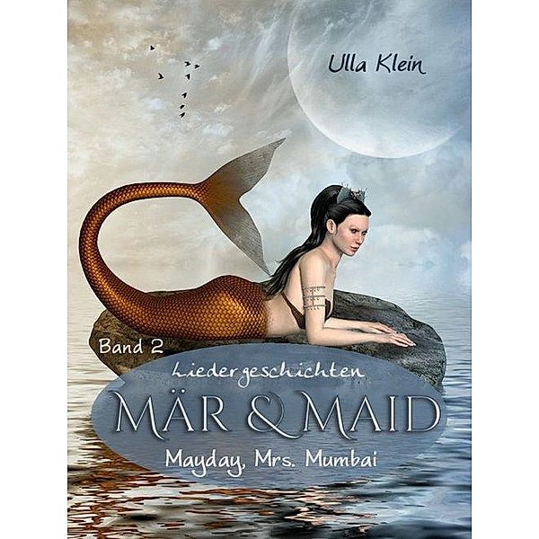 Mär & Maid - Liedergeschichten Band 2, Ulla Klein