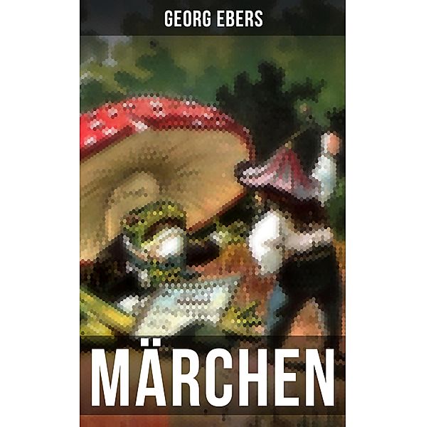 Märchen, Georg Ebers