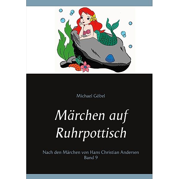 Märchen auf Ruhrpottisch, Michael Göbel