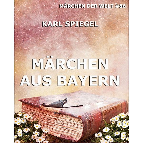Märchen aus Bayern, Karl Spiegel