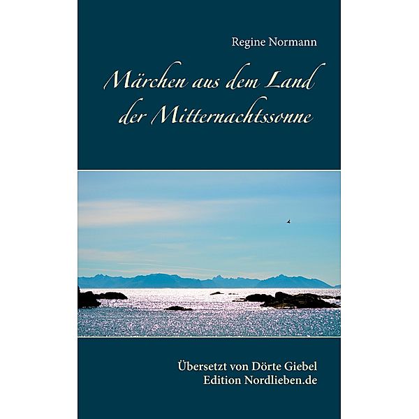 Märchen aus dem Land der Mitternachtssonne, Regine Normann