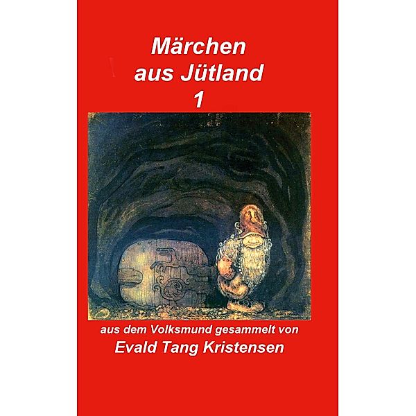 Märchen aus Jütland / Märchen aus Jütland Bd.1, Evald Tang Kristensen