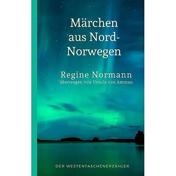 Märchen aus Nord-Norwegen, Regine Normann